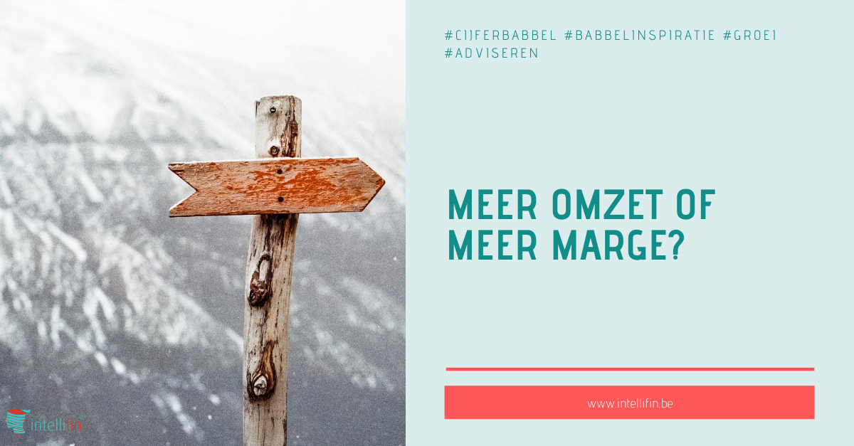 Meer omzet of meer marge?